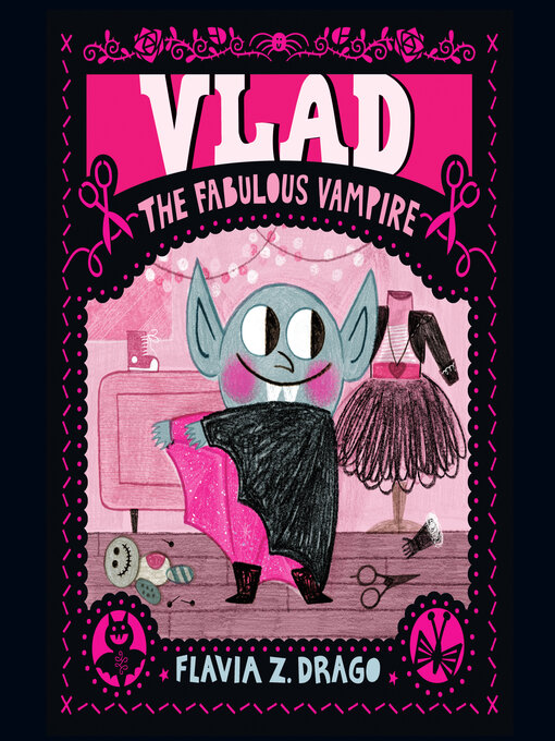 Title details for Vlad, the Fabulous Vampire by Flavia Z. Drago - Available